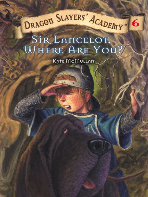 Title details for Sir Lancelot, Where Are You? by Kate McMullan - Available